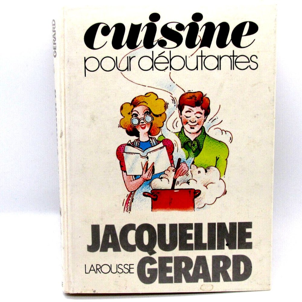 Jacqueline Gerard - Cuisine Pour Débutantes Livre French